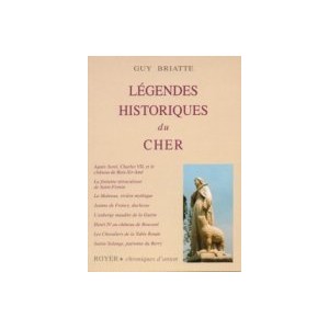 L&eacute;gendes historiques du cher