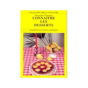 Conna&icirc;tre les desserts