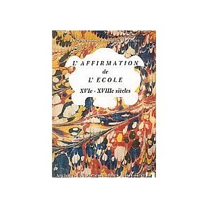 Affirmation de l'&eacute;cole : XVI e-XVIII e si&egrave;cles