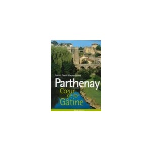 Parthenay, c&oelig;ur de gatine
