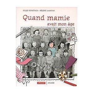 Quand Mamie avait mon &acirc;ge