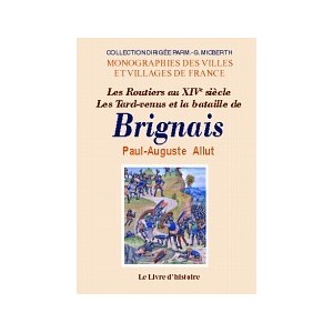 BRIGNAIS (Les Routiers au XIVe si&egrave;cle. Les Tard-venus et la bataille de)