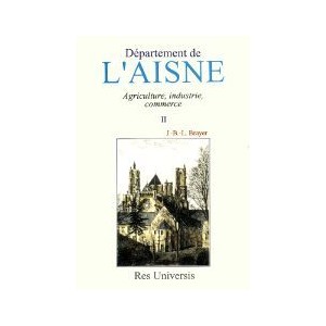 AISNE ( Le D&eacute;partement de) Vol. II
