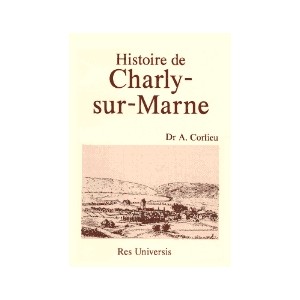 CHARLY-SUR-MARNE (Histoire de)