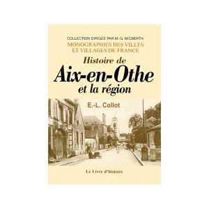 AIX-EN-OTHE et la r&eacute;gion - &Eacute;tude historique