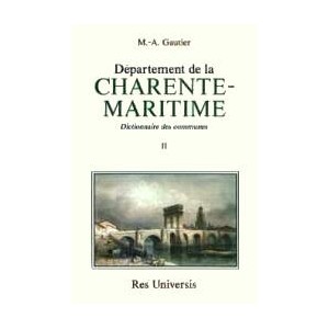 CHARENTE-MARITIME (Le d&eacute;partement de la) - Volume II