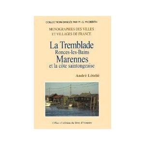 TREMBLADE (LA), Ronce-les-Bains, Marennes et la c&ocirc;te saintogeaise