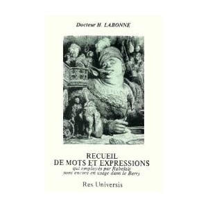 RECUElL MOTS EXPRESSIONS QUI EMPLOYES PAR RABELAIS.