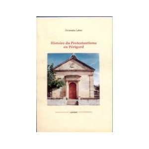Histoire du protestantisme en P&eacute;rigord 