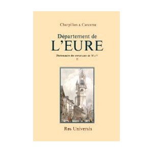 EURE (Le D&eacute;partement de l') - Volume II Communes de M &agrave; V