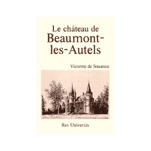 BEAUMONT-LES-AUTELS (Le Ch&acirc;teau de)