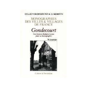 GONDECOURT (Son histoire f&eacute;odale et notes pour sa monographie)
