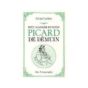 PATOIS PICARD DE DEMUIN (Petit glossaire du)