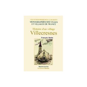 VILLECRESNES - Histoire d'un village