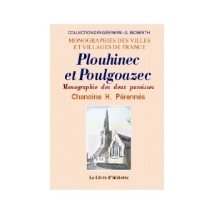 PLOUHINEC et POULGOAZEC. Monographie des deux paroisses