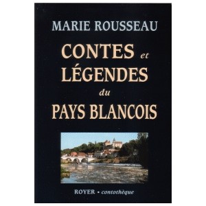 Contes et l&eacute;gendes du pays BLANCOIS