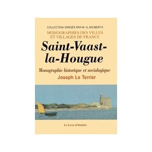 SAINT-VAAST-LA-HOUGUE - Monographie historique et sociologique
