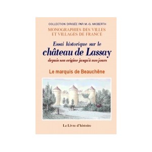 LASSAY depuis son origine jusqu'&agrave; nos jours (Essai historique sue le ch&acirc;tea