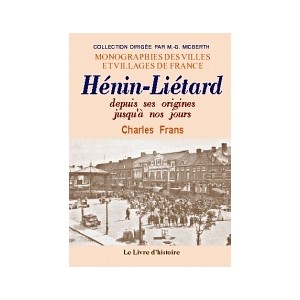 H&Eacute;NIN-LI&Eacute;TARD depuis ses origines jusqu'&agrave; nos jours