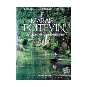 Marais poitevin de l'eau et des hommes