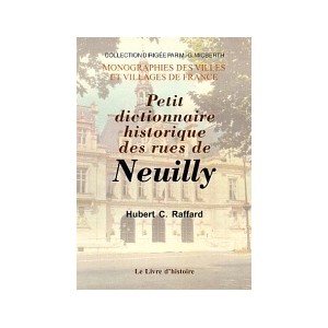 NEUILLY (Petit Dictionnaire historique des rues de)