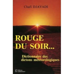 Rouge du soir...Dictionnaire des dictons m&eacute;t&eacute;orologiques