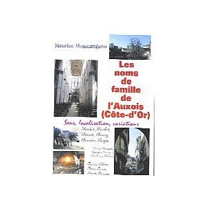 Les noms de famille de l'Auxois (C&ocirc;te d'Or)