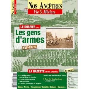 Nos Anc&ecirc;tres, Vie & M&eacute;tiers N&deg; 07 : Les Gens d'Armes