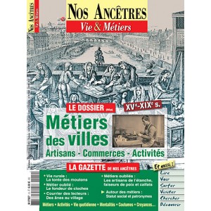 Nos Anc&ecirc;tres, Vie & M&eacute;tiers N&deg; 12 : M&eacute;tiers des Villes