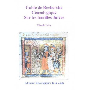 Guide de recherche g&eacute;n&eacute;alogique des familles Juives