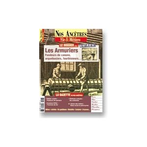 Nos anc&ecirc;tres, Vie & M&eacute;tiers N&deg; 16 : Armuriers