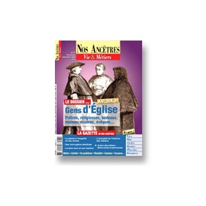 Nos anc&ecirc;tres, Vie & M&eacute;tiers N&deg; 22 : Gens d'Eglise