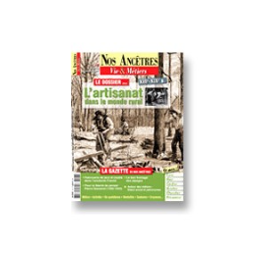 Nos anc&ecirc;tres, Vie & M&eacute;tiers N&deg; 23 : L'artisanat dans le monde rural