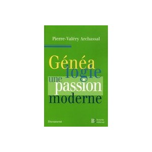 G&eacute;n&eacute;alogie : une passion moderne