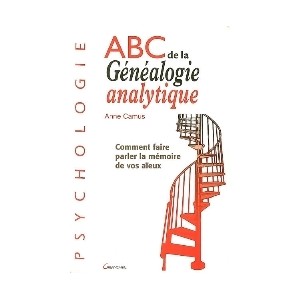 Abc de la g&eacute;n&eacute;alogie analytique comment faire parler la m&eacute;moire de vos a&iuml;eux