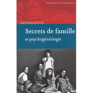 Secrets de famille et psychog&eacute;n&eacute;alogie