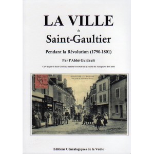 La ville de Saint-Gaultier pendant la r&eacute;volution (1790-1801)