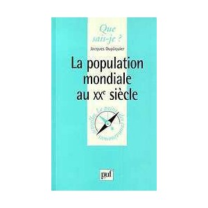 La population mondiale au XXe si&egrave;cle