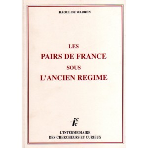Les pairs de France sous l'ancien r&eacute;gime