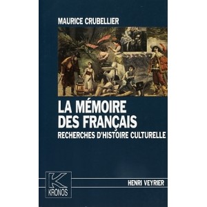 La m&eacute;moire des Fran&ccedil;ais recherches d'histoire culturelle