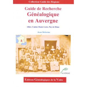 Guide de recherche G&eacute;n&eacute;alogique en Auvergne