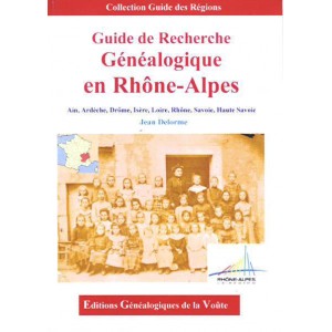 Guide de recherche G&eacute;n&eacute;alogique en Rh&ocirc;ne-Alpes