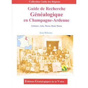 Guide de recherche G&eacute;n&eacute;alogique en Champagne-Ardennes
