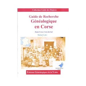 Guide de recherche g&eacute;n&eacute;alogique en Corse