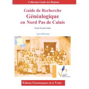 Guide de Recherche G&eacute;n&eacute;alogique en Nord Pas de calais