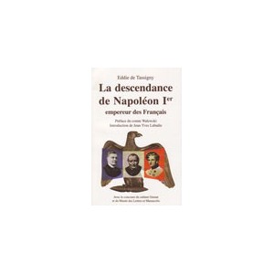La descendance de Napol&eacute;on 1er Empeureur des Fran&ccedil;ais
