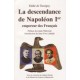 La descendance de Napoléon 1er Empeureur des Français