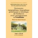 Dictionnaire topographique, biographique, g&eacute;n&eacute;alogique et h&eacute;raldique du Vend&ocirc;mois Volume 3