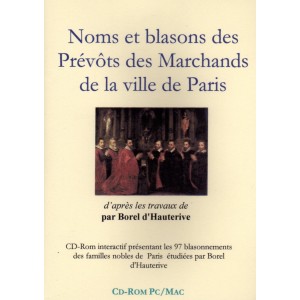 Noms et blasons des pr&eacute;v&ocirc;ts des marchands de Paris (Cd-Rom)
