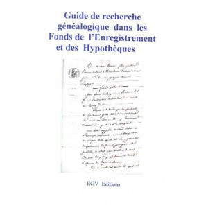 Guide de recherche dans les Fonds de l'Enregistrement et des Hypoth&egrave;ques